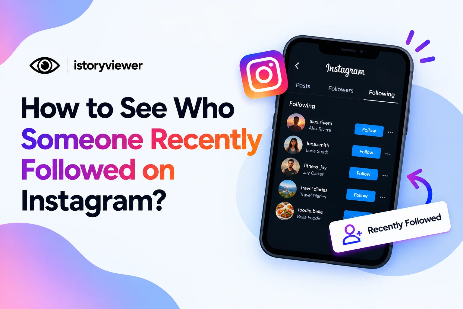 How to See Who Someone Recently Followed on Instagram?